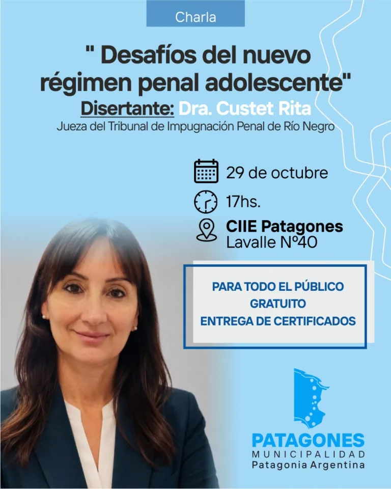 Cartel de la charla Desafíos del nuevo régimen penal adolescente, a cargo de la jueza Rita Custet, en el CIIE Patagones